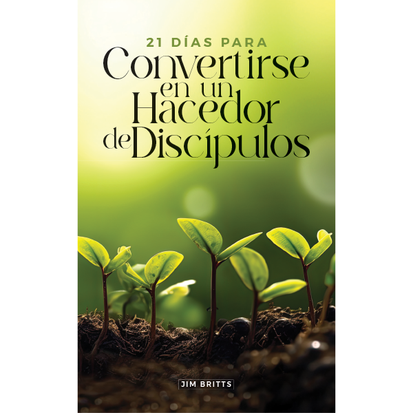 21 Días Para Convertirse en un Hacedor de Discípulos
