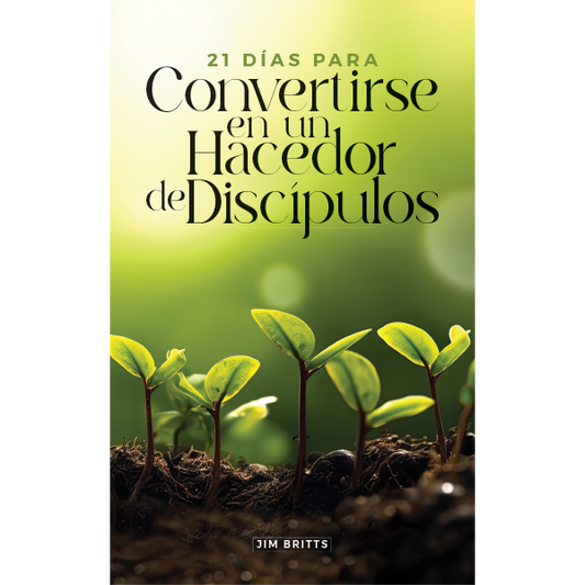 21 Días Para Convertirse en un Hacedor de Discípulos