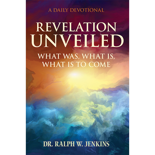 Revelation Unveiled: What Was, What Is, What Is To Come