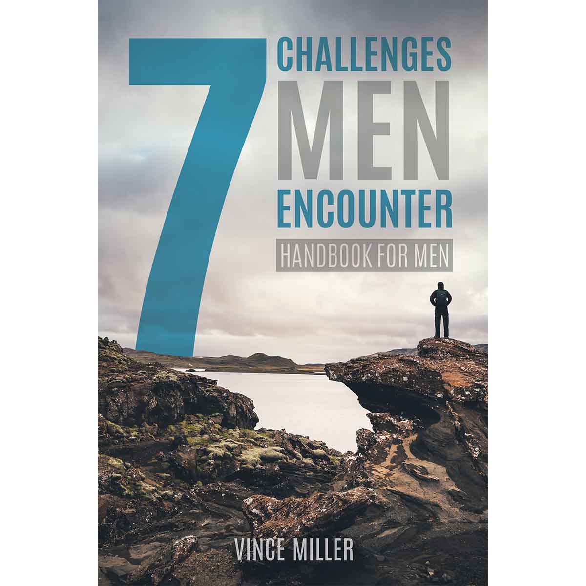 7 Challenges Men Encounter: Handbook for Men