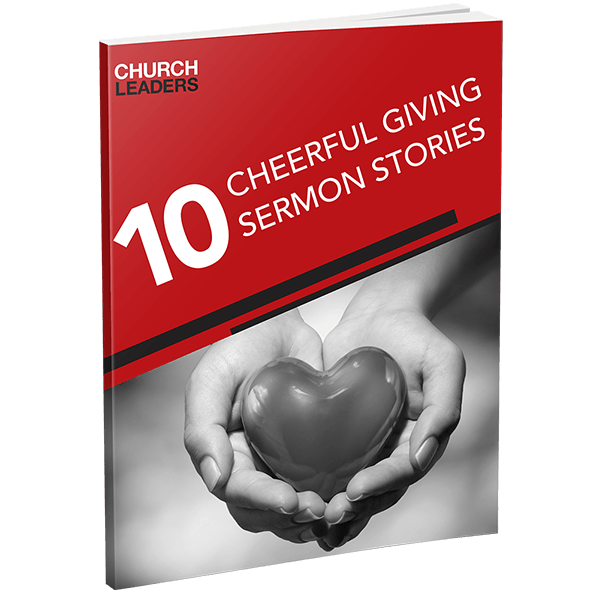 10 Sermon Stories for Cheerful Giving: Storing Up Treasures In Heaven
