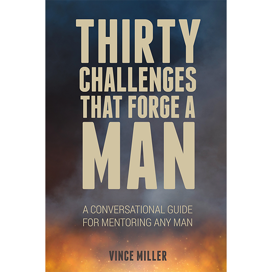 Thirty Challenges That Forge a Man