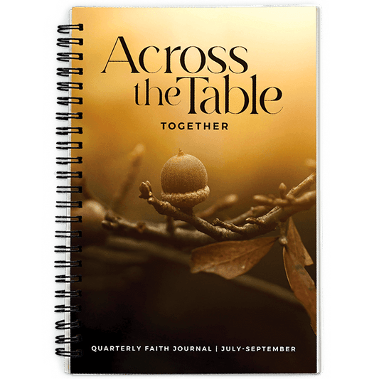 Across the Table: Together