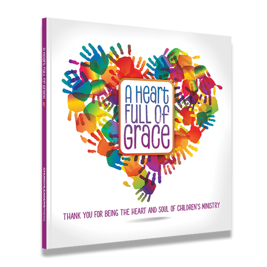 A Heart Full of Grace — Children's Ministry Volunteer Gift Book