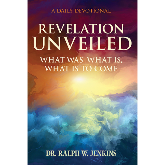 Revelation Unveiled: What Was, What Is, What Is To Come
