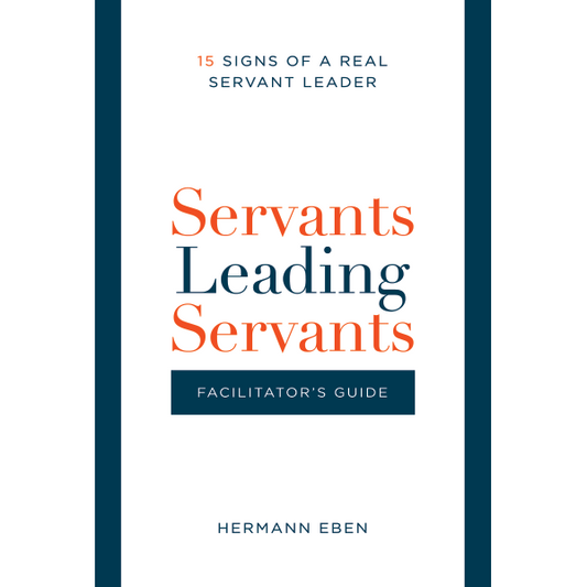 Servants Leading Servants Facilitator's Guide