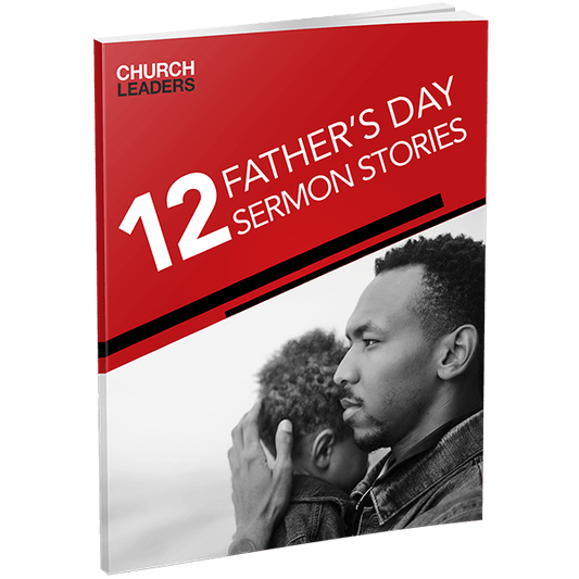 12 Sermon Stories to Equip Fathers