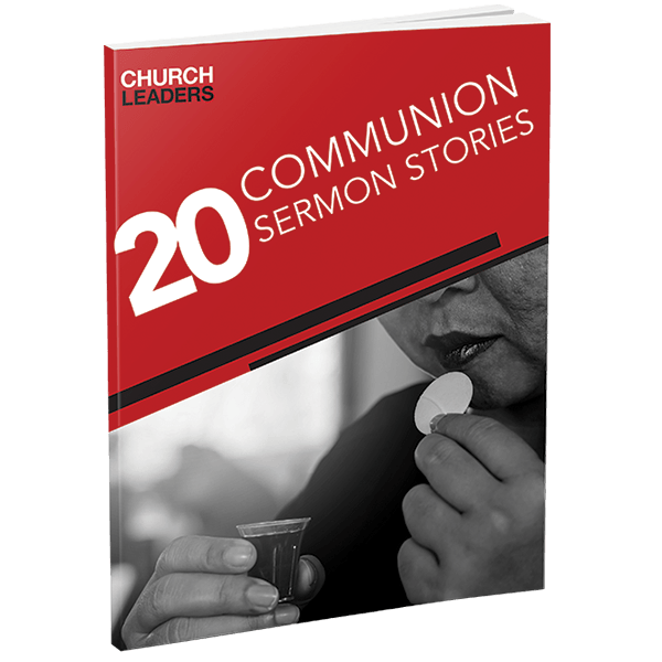 20 Sermon Stories for Communion – ChurchLeaders