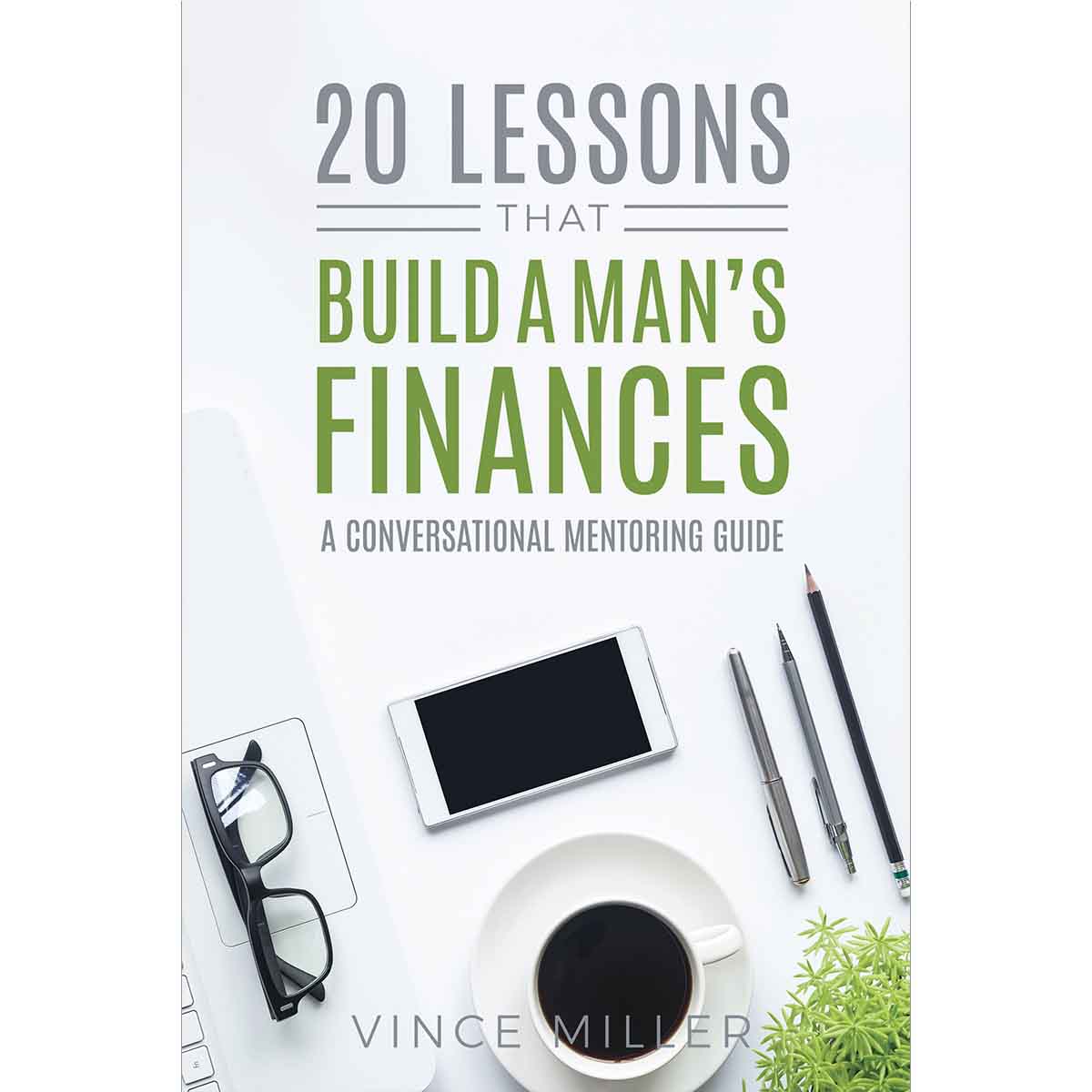 20 Lessons that Build a Man's Finances