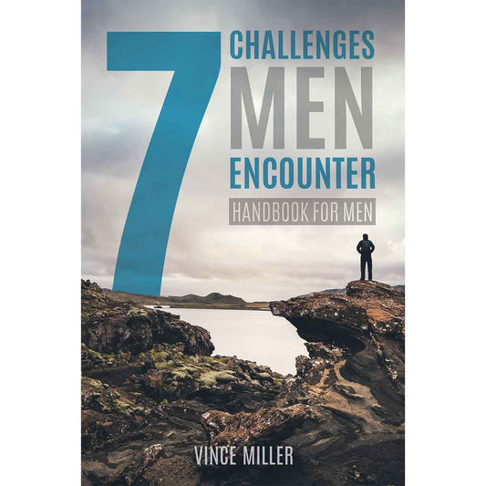 7 Challenges Men Encounter: Handbook for Men