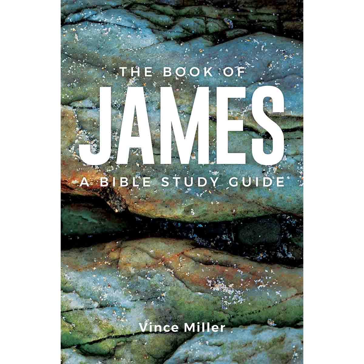 The Book of James: A Bible Study Guide