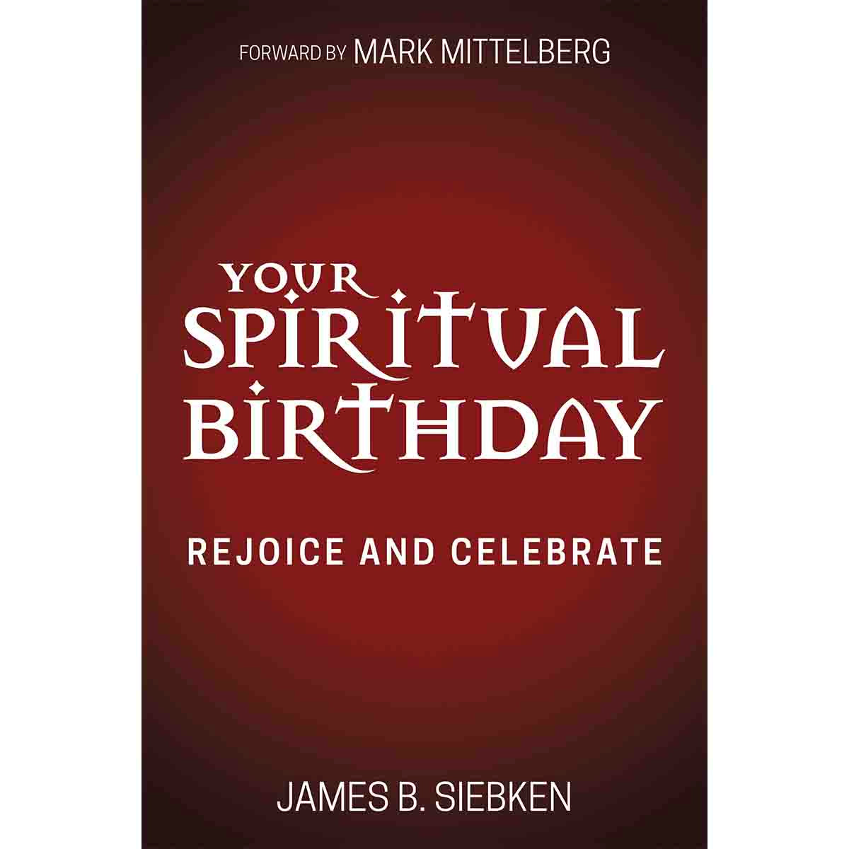 Your Spiritual Birthday: Rejoice and Celebrate
